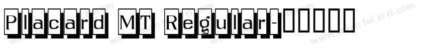 Placard MT Regular字体转换